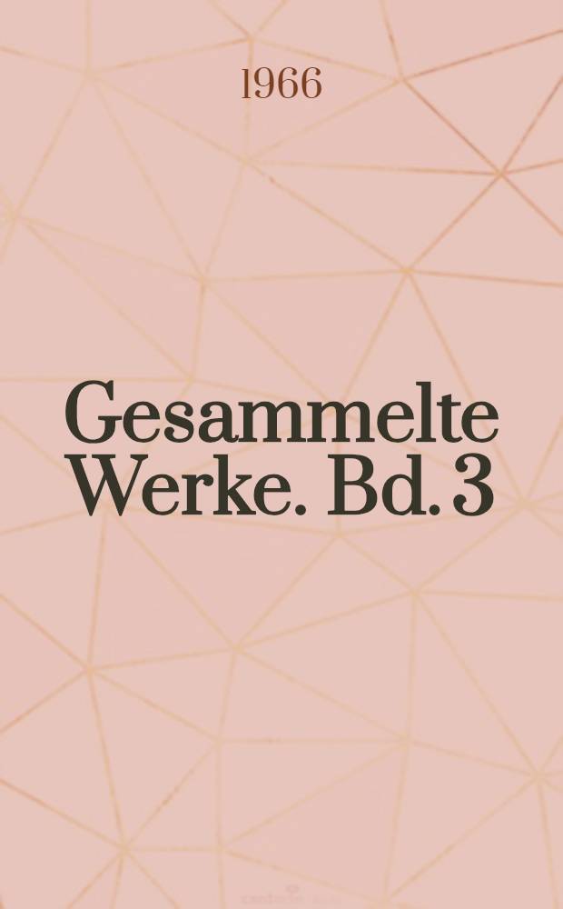 Gesammelte Werke. [Bd. 3] : Gedichte, 1926-1935