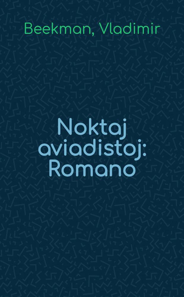 Noktaj aviadistoj : Romano