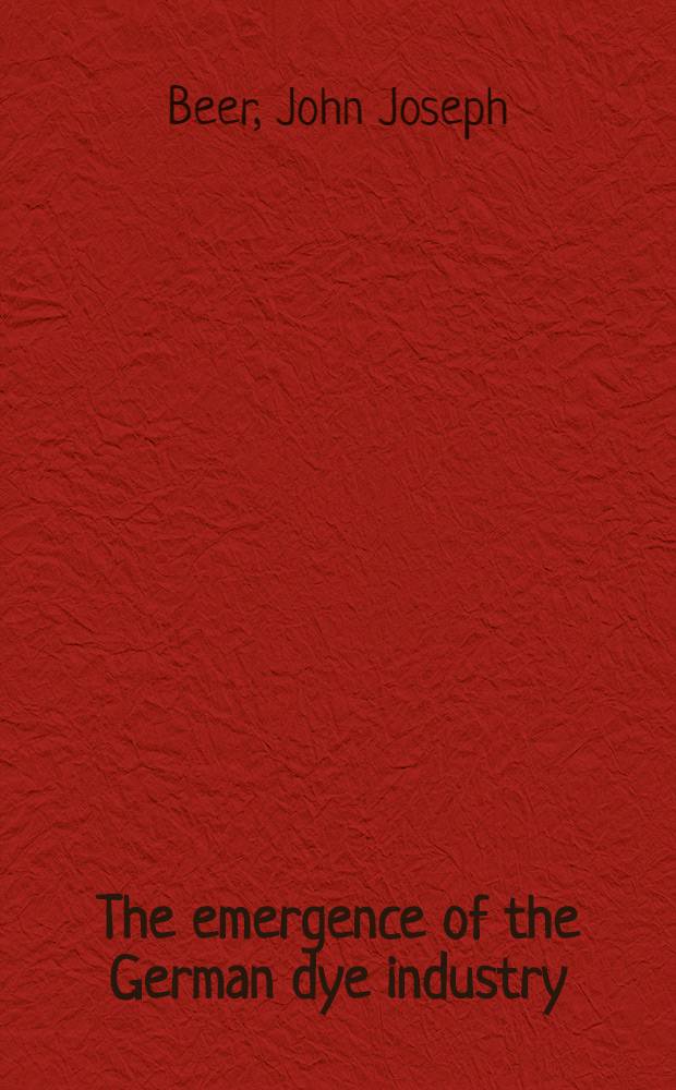 The emergence of the German dye industry