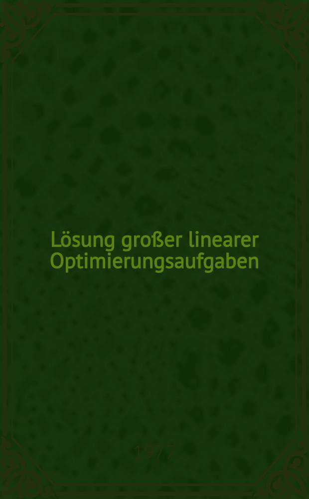 Lösung großer linearer Optimierungsaufgaben