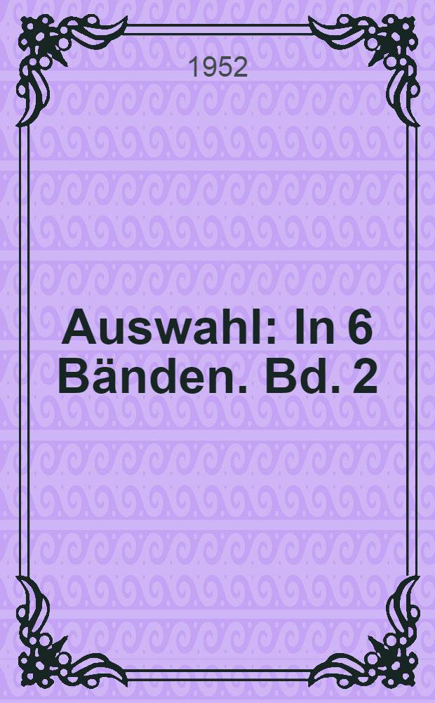 Auswahl : In 6 Bänden. Bd. 2 : Dichtung