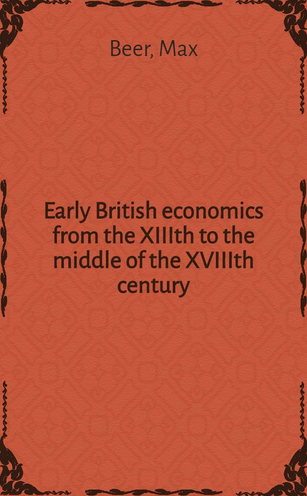 Early British economics from the XIIIth to the middle of the XVIIIth century