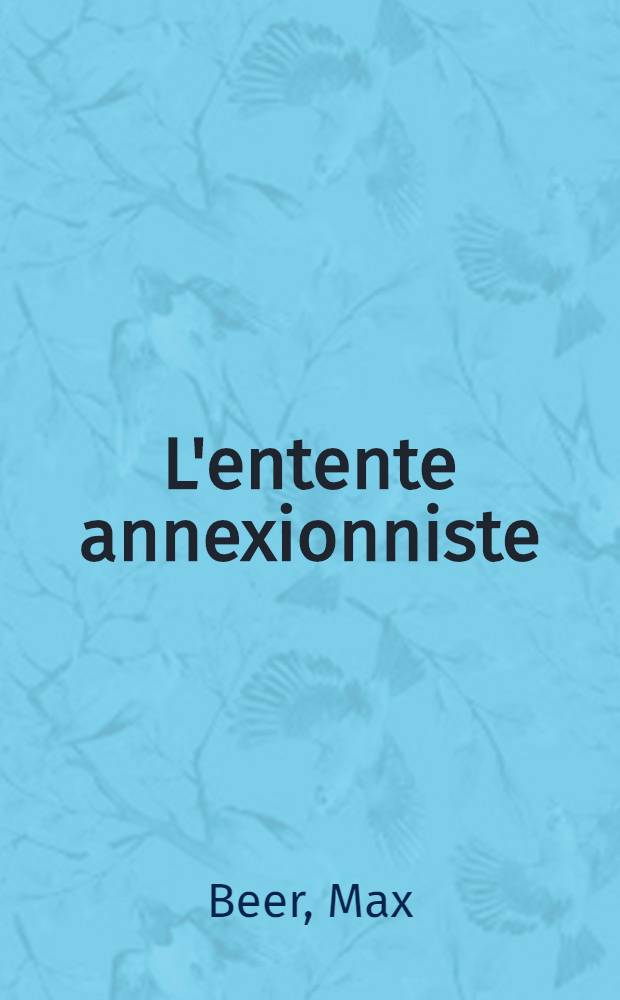 L'entente annexionniste : La paix du "Droit"