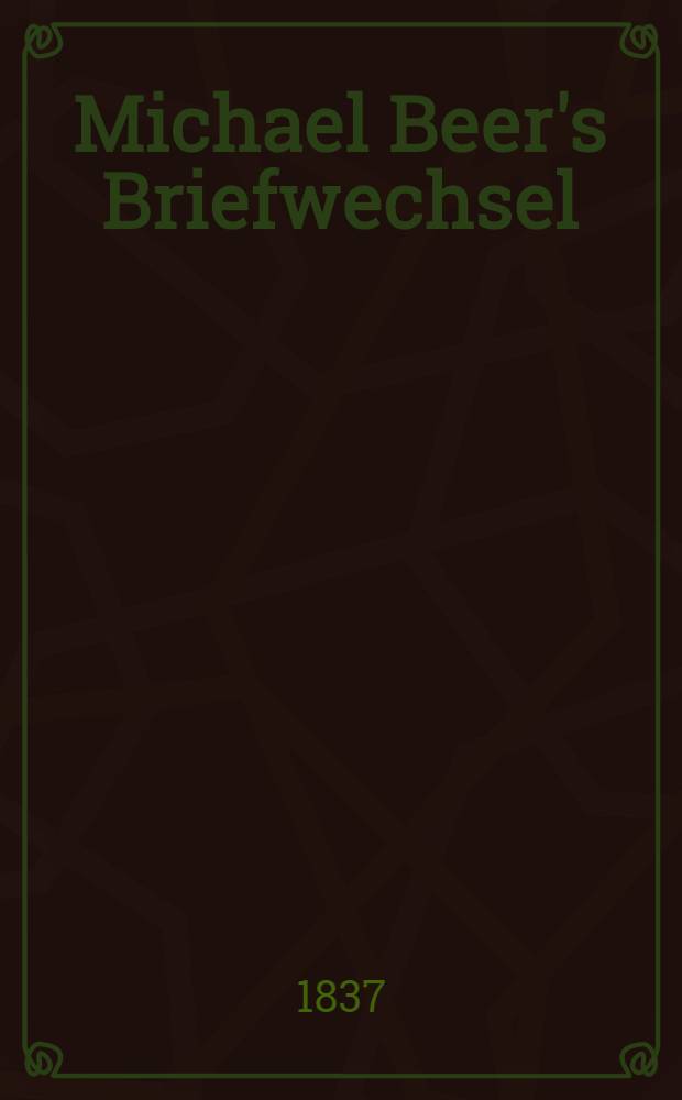 Michael Beer's Briefwechsel