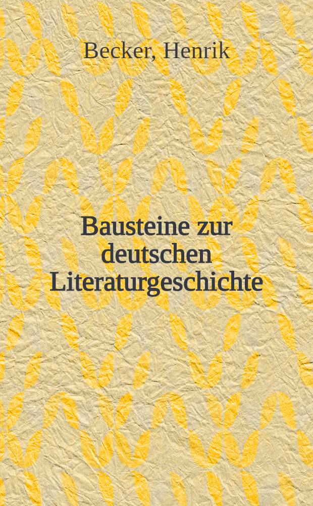 Bausteine zur deutschen Literaturgeschichte : Ältere deutsche Dichtung