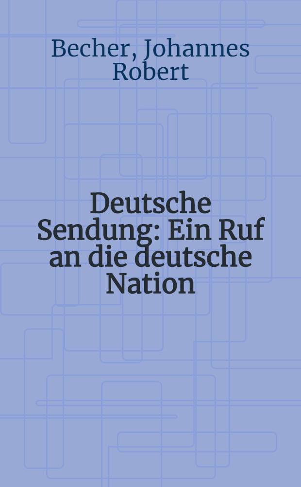 Deutsche Sendung : Ein Ruf an die deutsche Nation