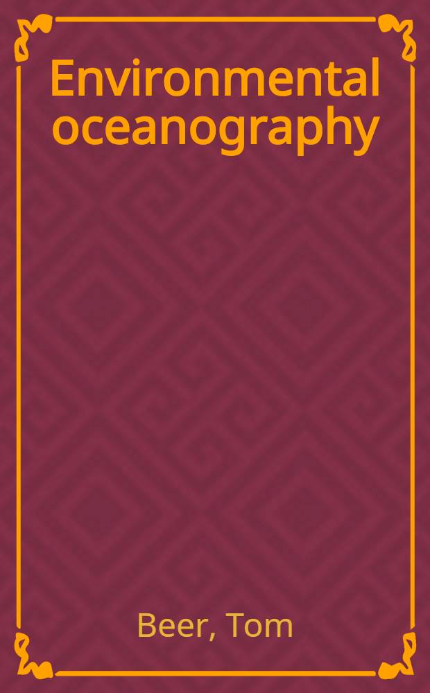 Environmental oceanography : An introd. to the behaviour of coastal waters
