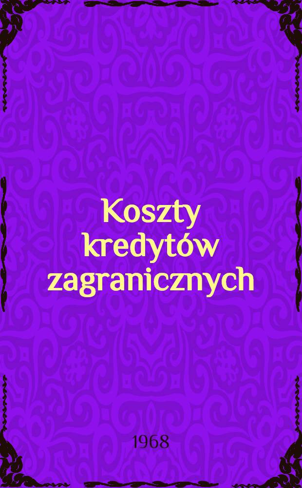 Koszty kredyt&oacute;w zagranicznych