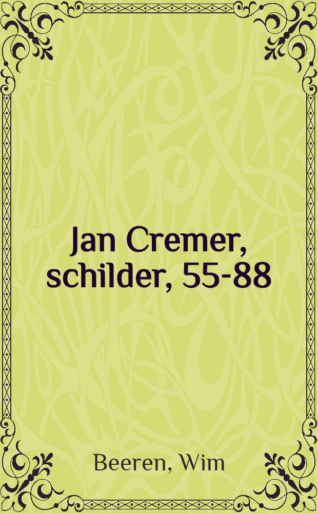 Jan Cremer, schilder, 55-88 : Album