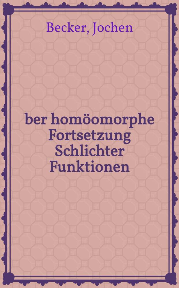 Über homöomorphe Fortsetzung Schlichter Funktionen : Grundlagen des strategischen Marketing - Managements