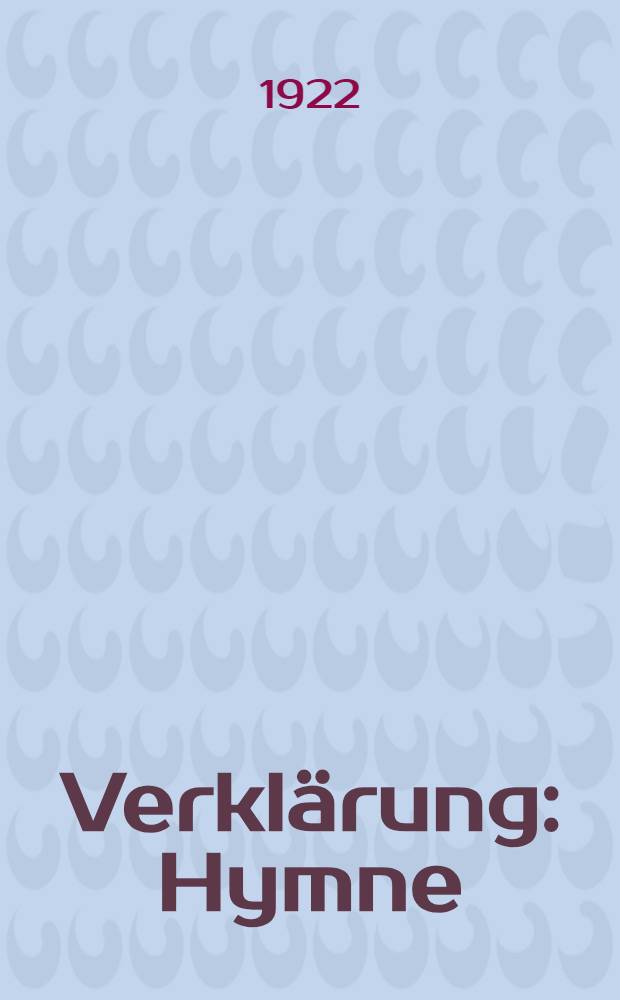 Verklärung : Hymne