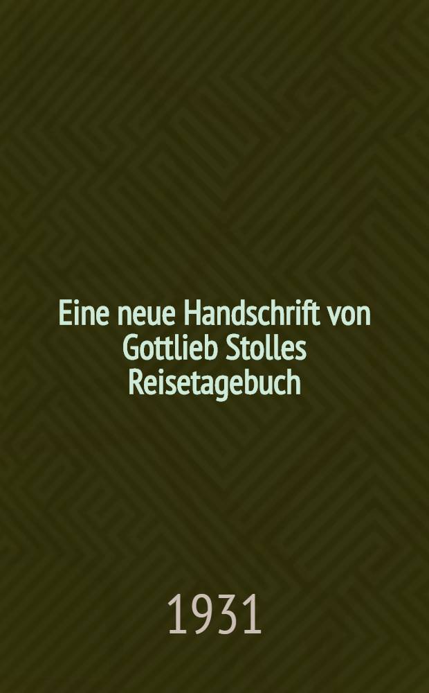 Eine neue Handschrift von Gottlieb Stolles Reisetagebuch : Ein Autograph des Christian Thomasius