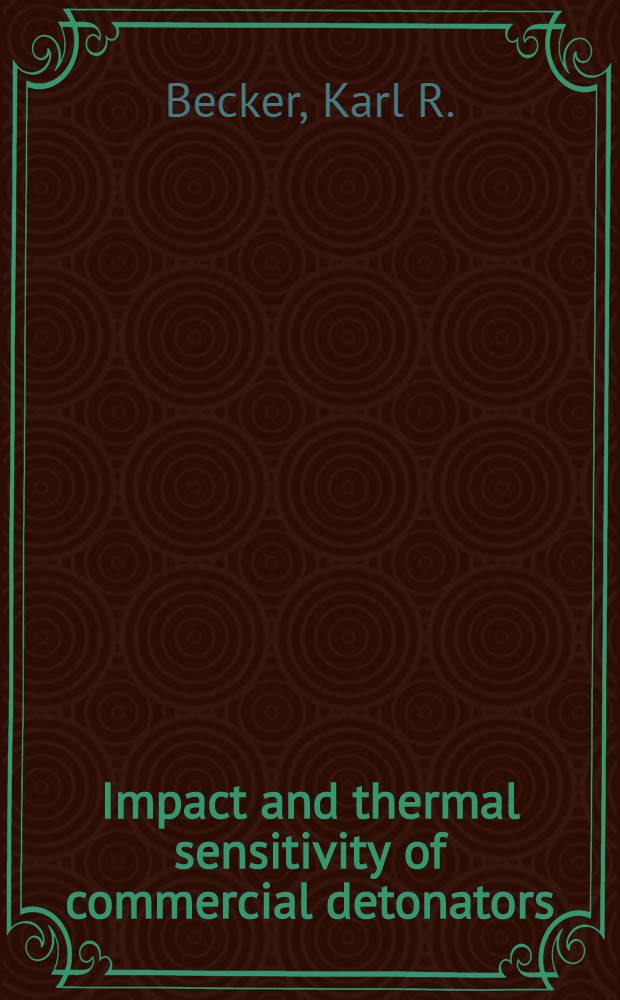 Impact and thermal sensitivity of commercial detonators