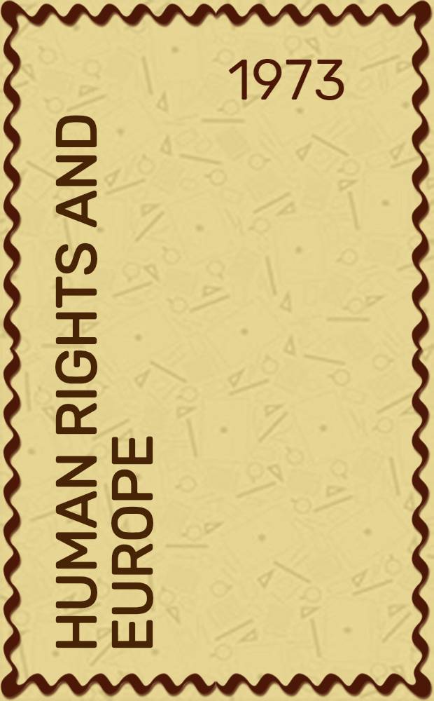 Human rights and Europe : A study of the machinery of human rights protection of the Council of Europe