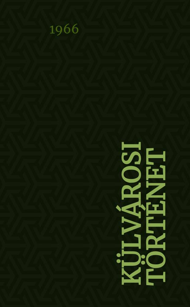 K&uuml;lv&aacute;rosi t&ouml;rt&eacute;net : Az &uacute;jpesti partiz&aacute;nok cselekm&eacute;nye