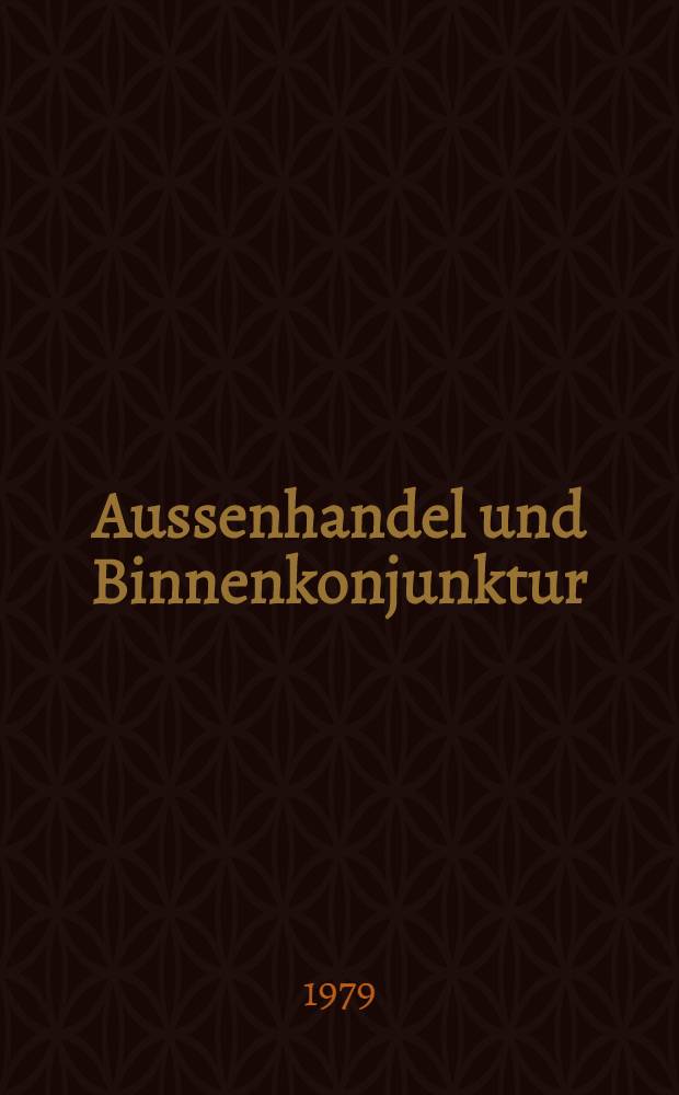 Aussenhandel und Binnenkonjunktur : Ein Messkonzept zur Beurteilung der Einflusses der Aussenwirtschaft auf die inländische Konjunktur