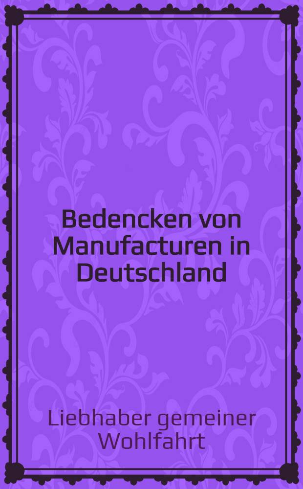 Bedencken von Manufacturen in Deutschland