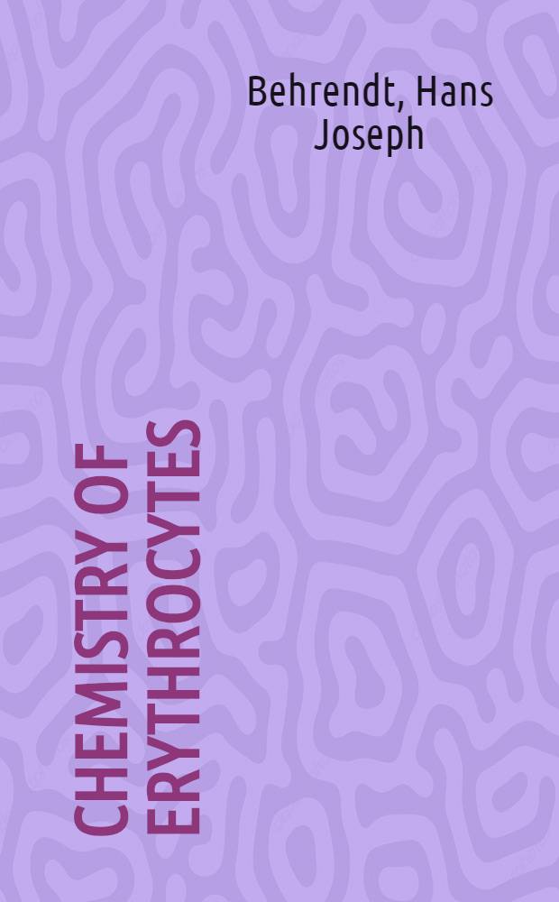 Chemistry of erythrocytes : Clinical aspects