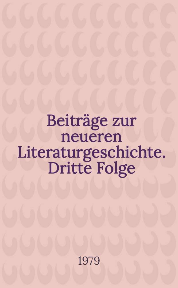Beiträge zur neueren Literaturgeschichte. Dritte Folge