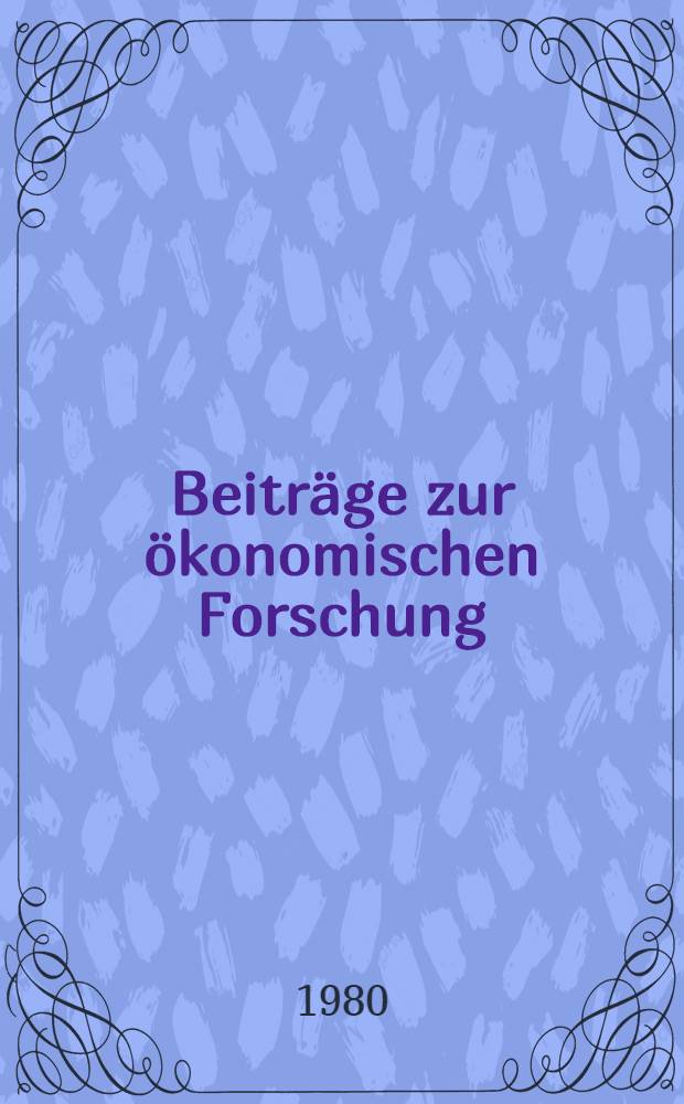Beiträge zur ökonomischen Forschung