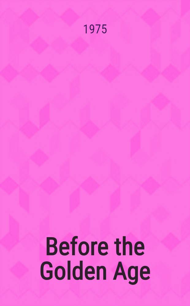 Before the Golden Age : A science fiction anthology of the 1930s