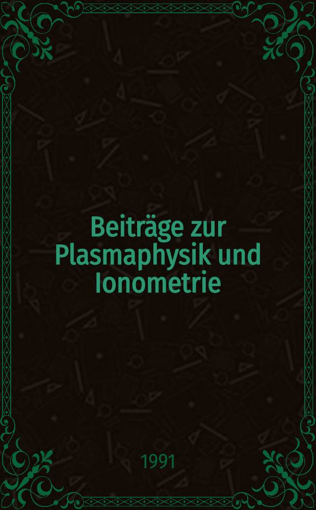 Beiträge zur Plasmaphysik und Ionometrie