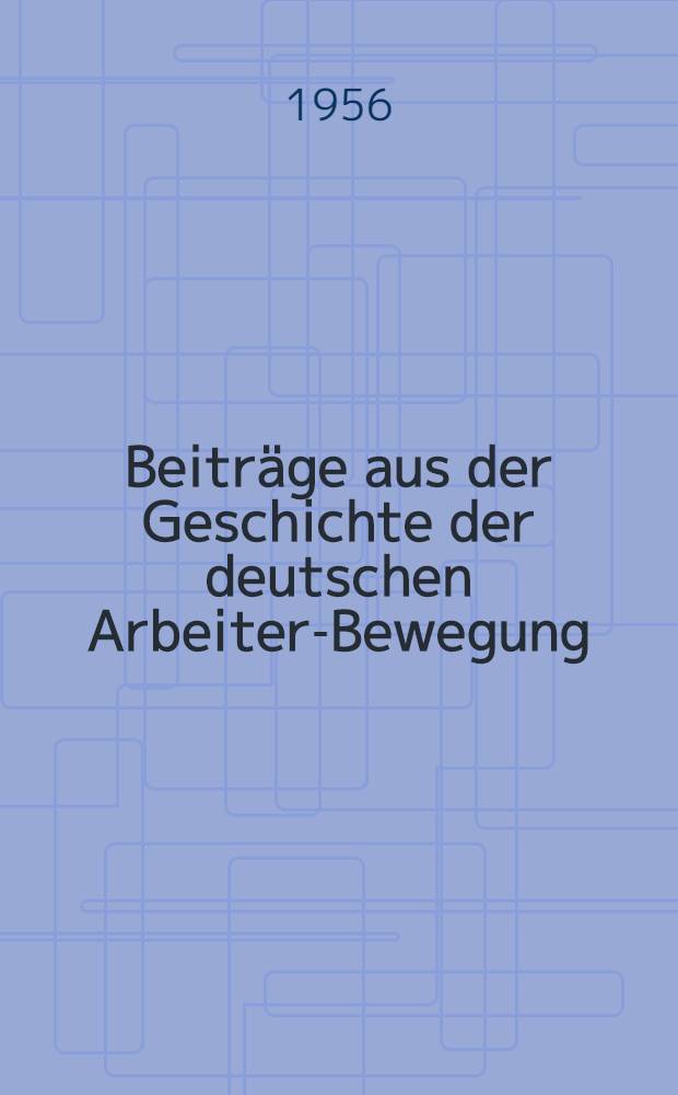 Beitr&auml;ge aus der Geschichte der deutschen Arbeiter-Bewegung : Schriftenreihe. H. 5 : Die M&auml;rzk&auml;mpfe 1921