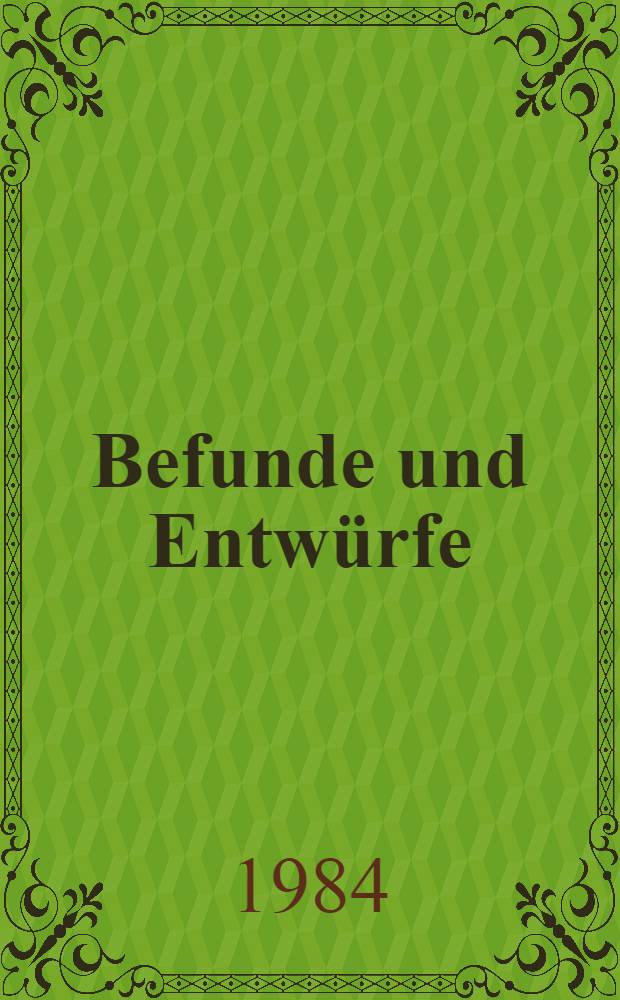 Befunde und Entwürfe : Zur Entwicklung der ung. marxistischen Literaturkritik u. Literaturtheorie (1900-1945)