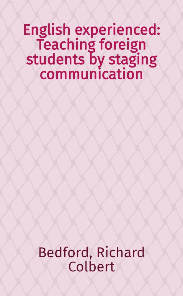 English experienced : Teaching foreign students by staging communication