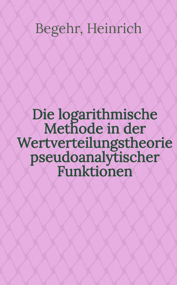 Die logarithmische Methode in der Wertverteilungstheorie pseudoanalytischer Funktionen