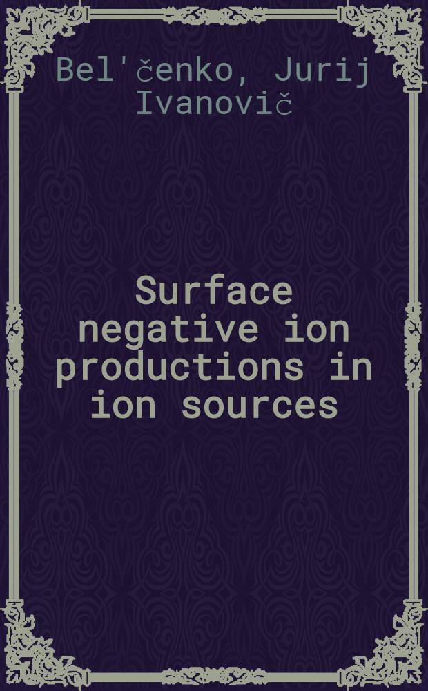 Surface negative ion productions in ion sources
