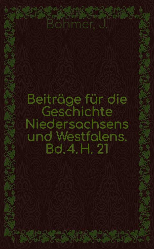 Beiträge für die Geschichte Niedersachsens und Westfalens. Bd. 4. H. 21 : Das Geheime Ratskollegium, die oberste Landesbehörde des Hochstifts Paderborn 1723-1802