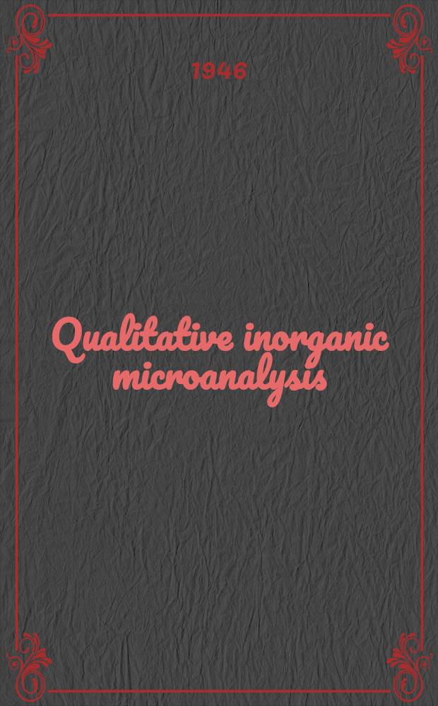Qualitative inorganic microanalysis : A short elementary course