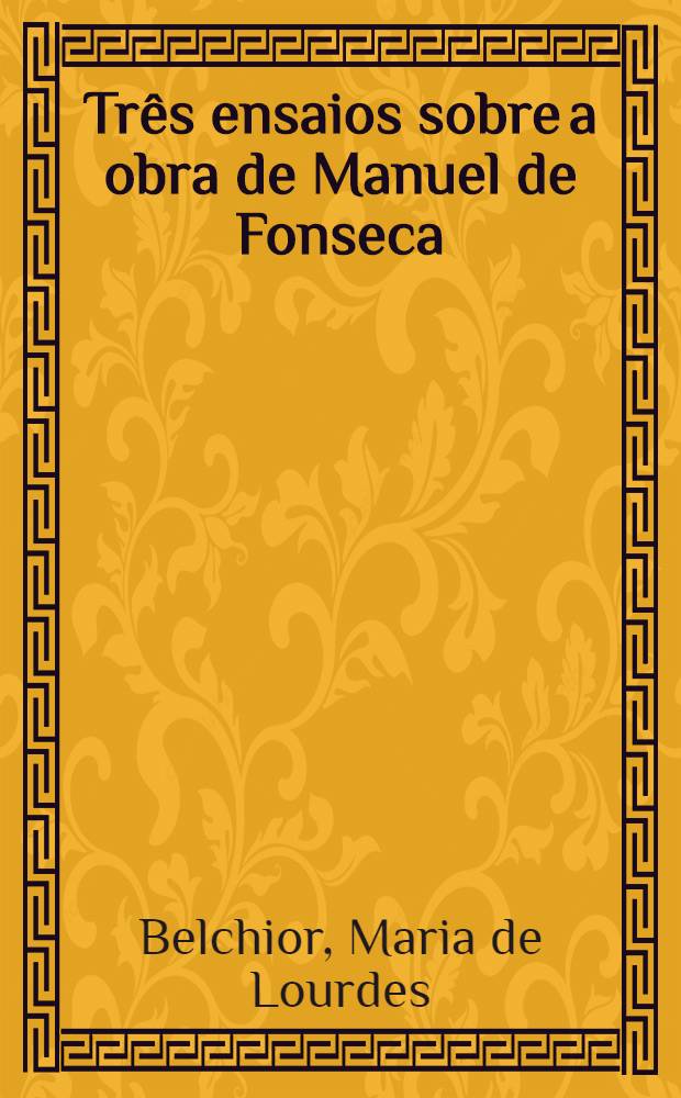 Três ensaios sobre a obra de Manuel de Fonseca: A poesia, "O fogo e as cinzas", "Seara de vento"