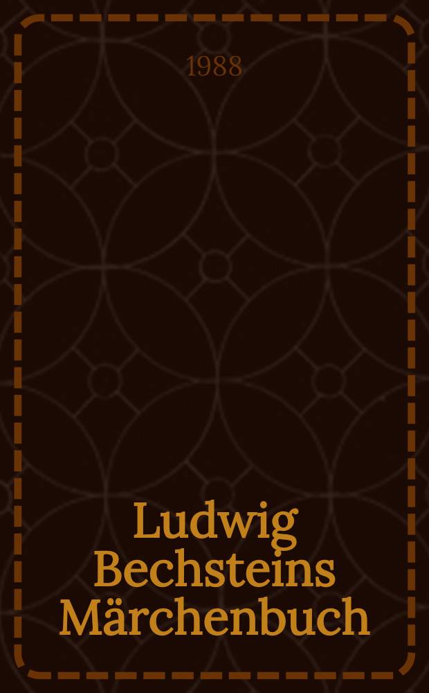 Ludwig Bechsteins M&auml;rchenbuch