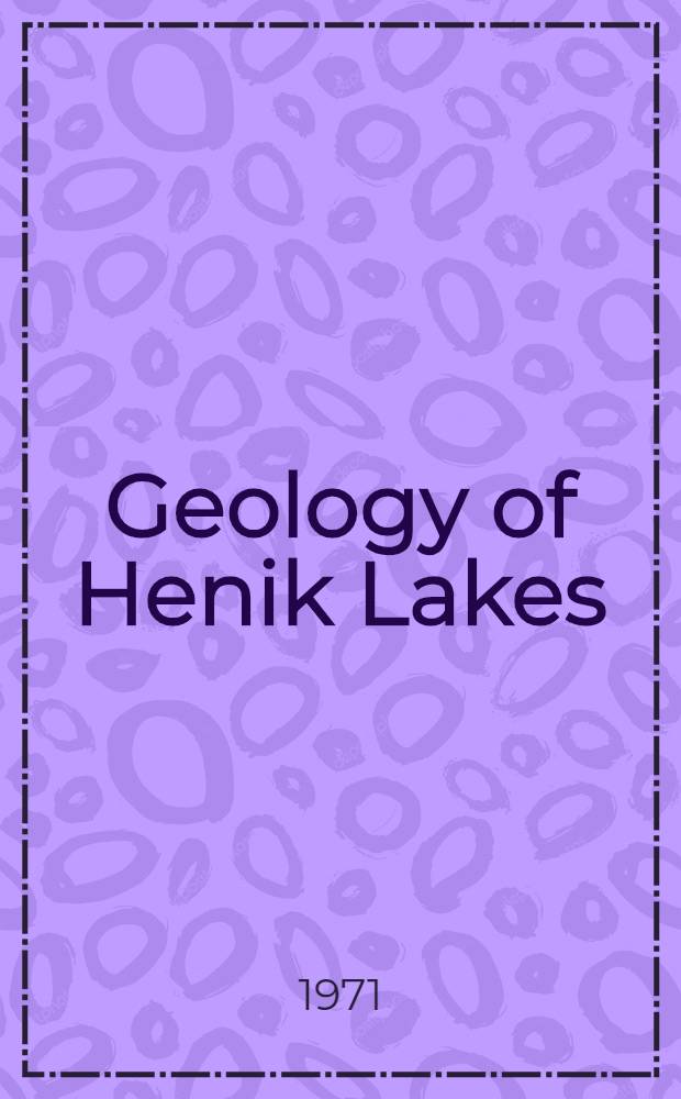 Geology of Henik Lakes (east half) and Ferguson Lake (east half) map-areas, district of Keewatin