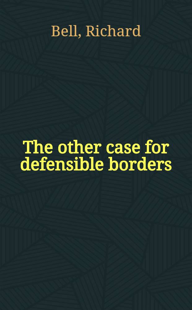 The other case for defensible borders
