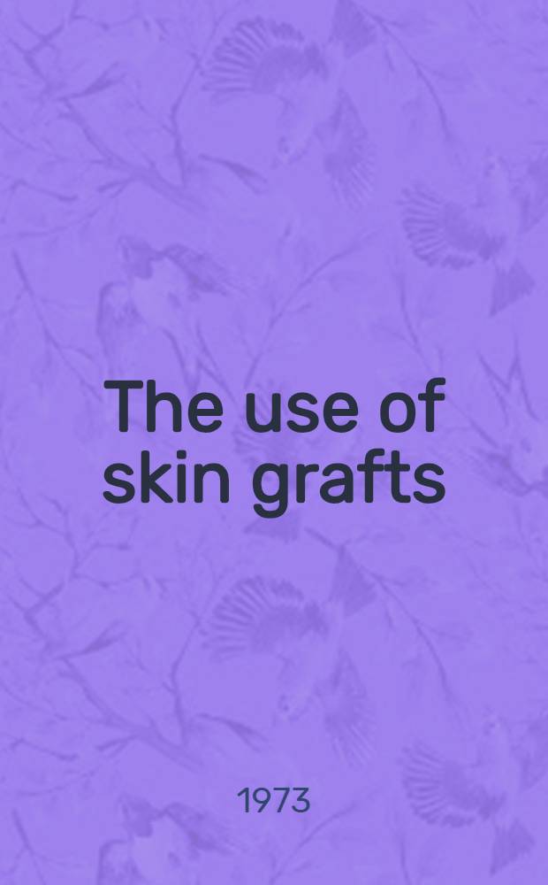 The use of skin grafts