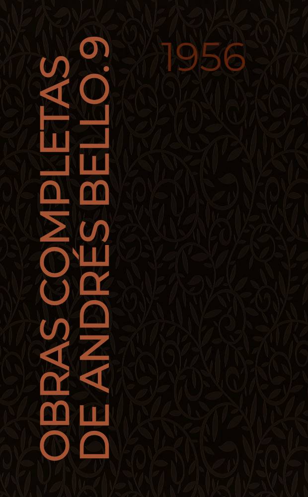 Obras completas de Andrés Bello. 9 : Temas de critica literaria