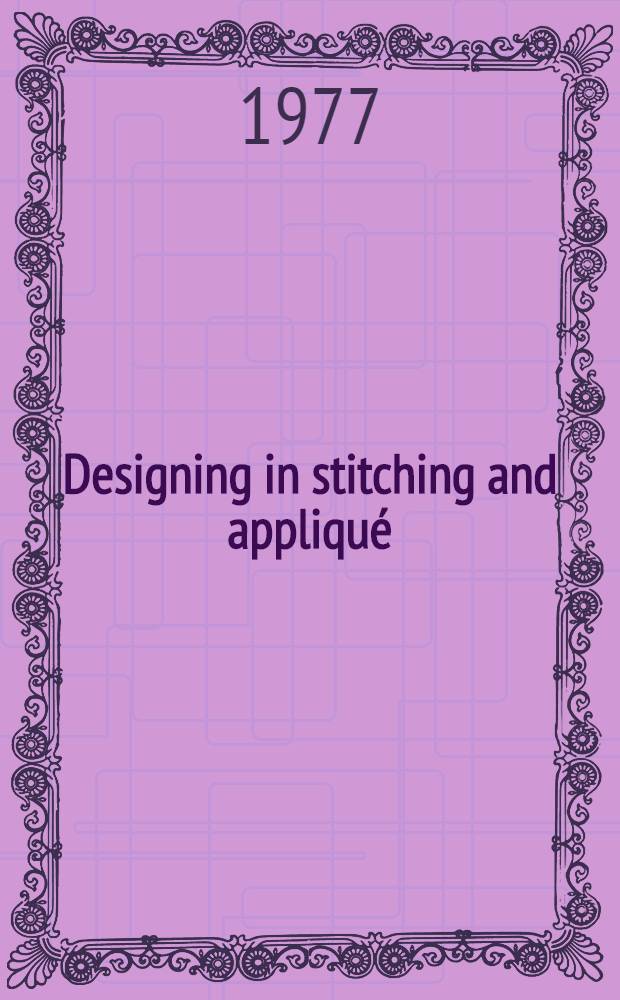 Designing in stitching and appliqué