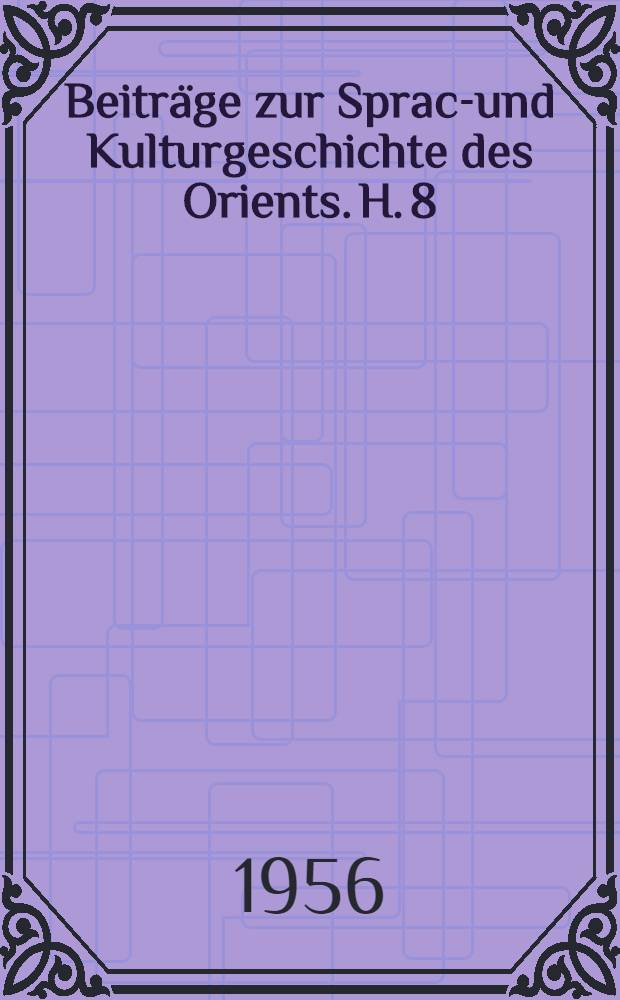 Beiträge zur Sprach- und Kulturgeschichte des Orients. H. 8 : Griechisch-Arische Sprachbeziehungen im Verbalsystem