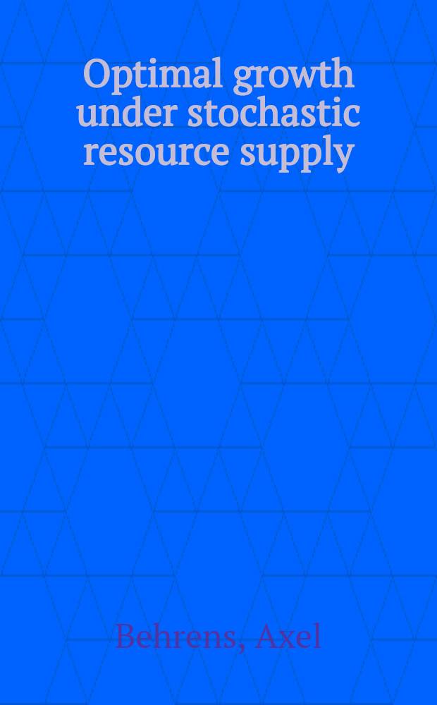 Optimal growth under stochastic resource supply