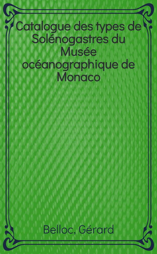 Catalogue des types de Solénogastres du Musée océanographique de Monaco