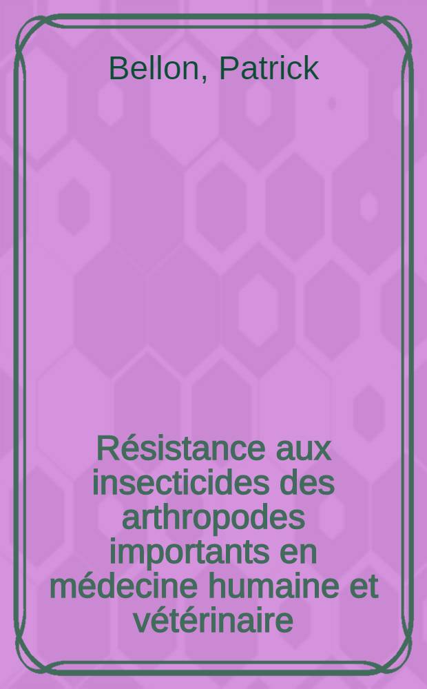 Résistance aux insecticides des arthropodes importants en médecine humaine et vétérinaire : Thèse ..