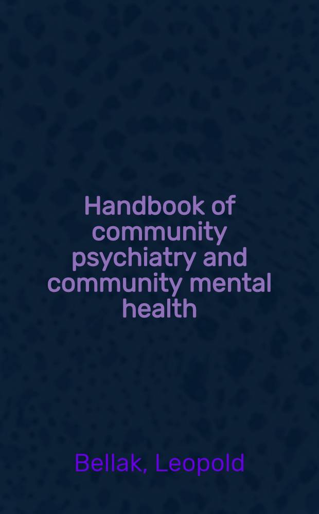 Handbook of community psychiatry and community mental health