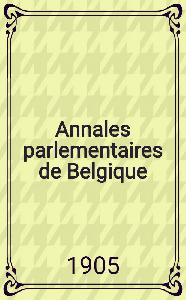 Annales parlementaires de Belgique