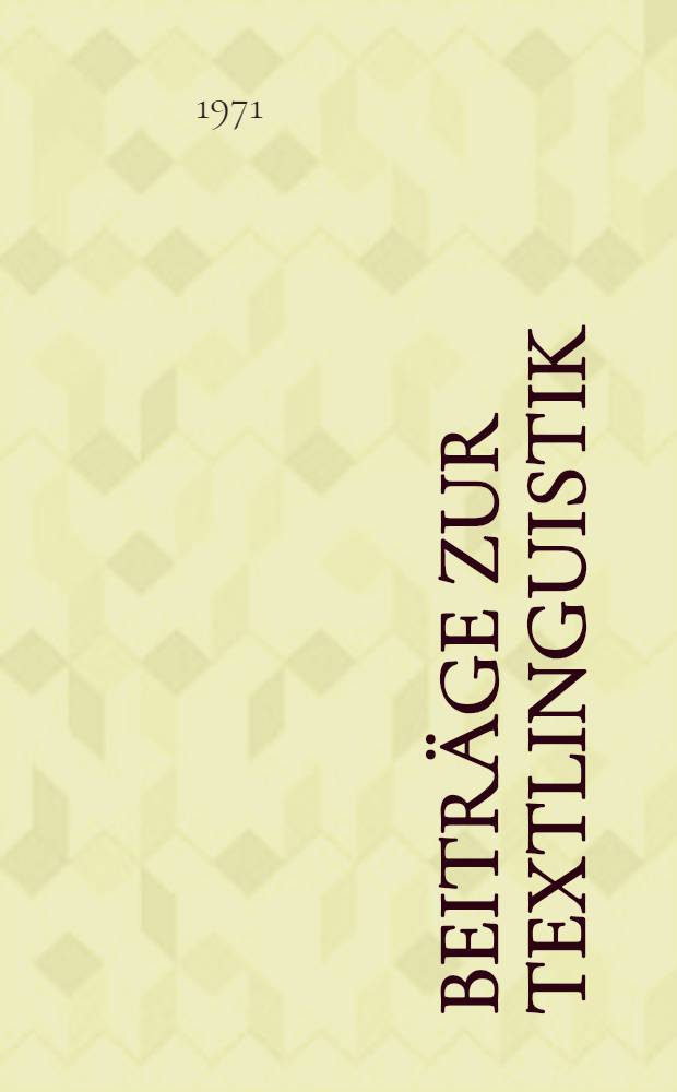 Beitr&auml;ge zur Textlinguistik