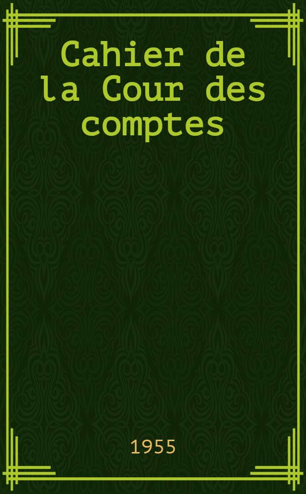 ... Cahier de la Cour des comptes : Documents soumis aux chambres législatives. 112. Fasc. 1A
