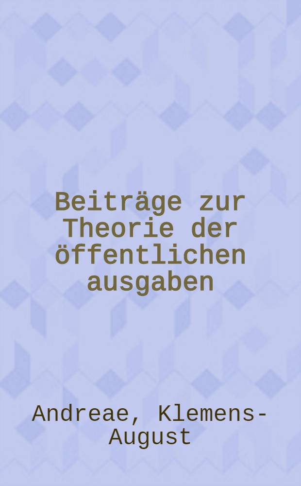Beiträge zur Theorie der öffentlichen ausgaben