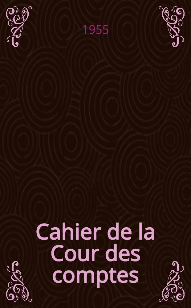 ... Cahier de la Cour des comptes : Documents soumis aux chambres législatives. 112. Fasc. 2B : Compte définitif du budget de l'État Belge pour l'exercice 1951